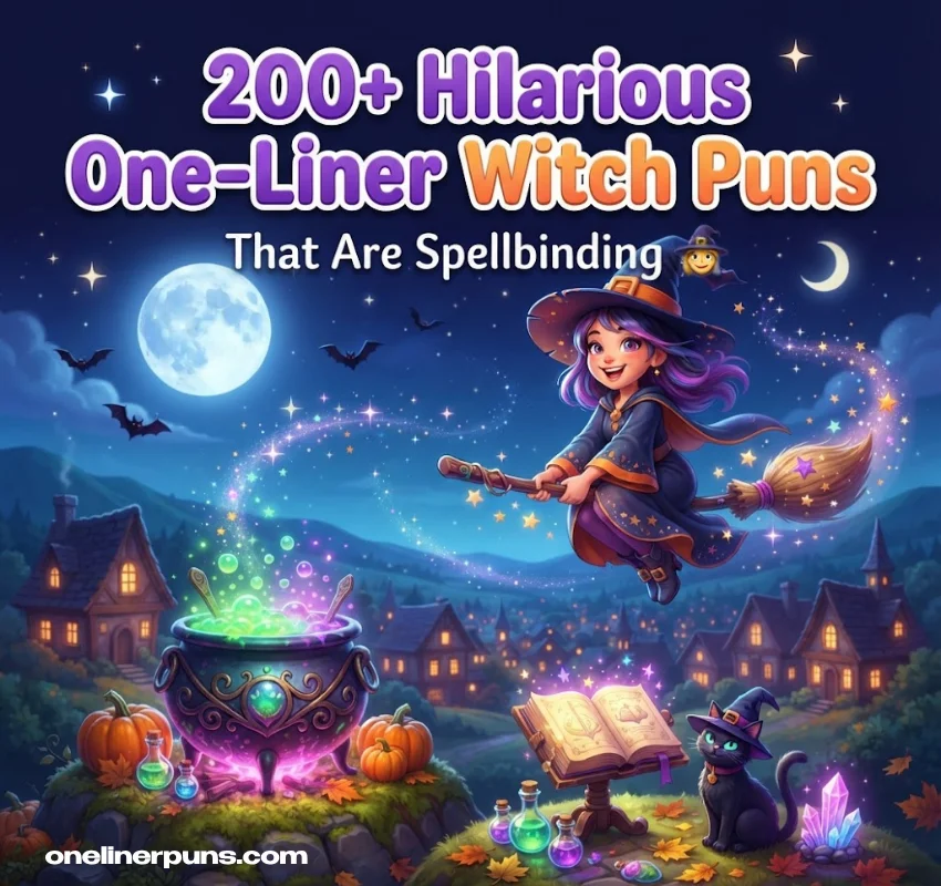 200+ Hilarious One-Liner Witch Puns That Are Spellbinding 🧙‍♀️
