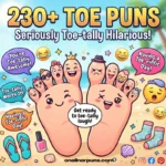 230+ One-Liner Toe Puns That Are Seriously Toe-tally Hilarious
