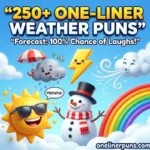 250+ Hilarious One-Liner Weather Puns That Will Make You Laugh! ๐ฆ๏ธ